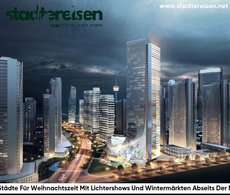 Beste Städte Für Weihnachtszeit Mit Lichtershows Und Wintermärkten Abseits Der Massen