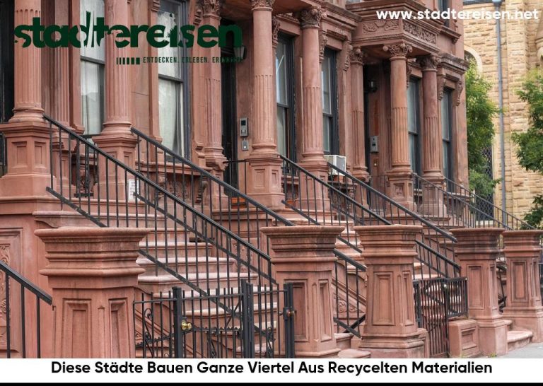 Diese Städte Bauen Ganze Viertel Aus Recycelten Materialien