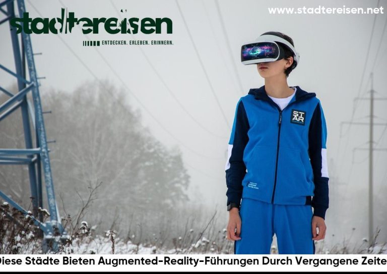 Diese Städte Bieten Augmented-Reality-Führungen Durch Vergangene Zeiten