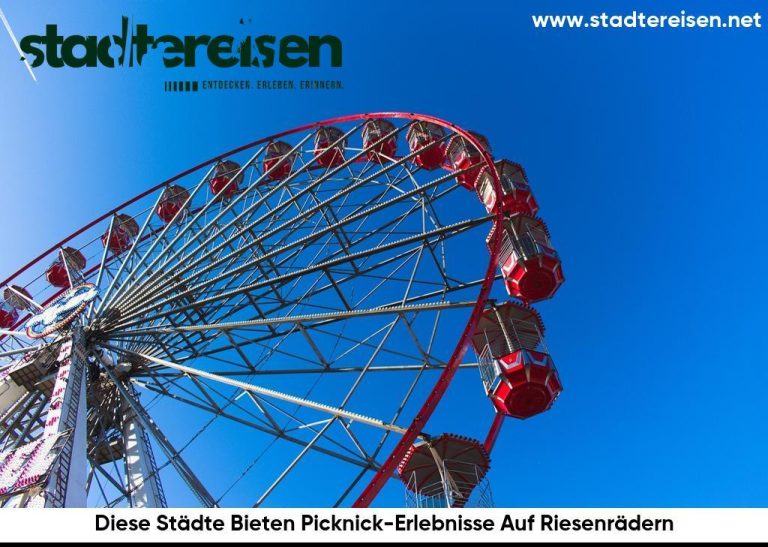 Diese Städte Bieten Picknick-Erlebnisse Auf Riesenrädern
