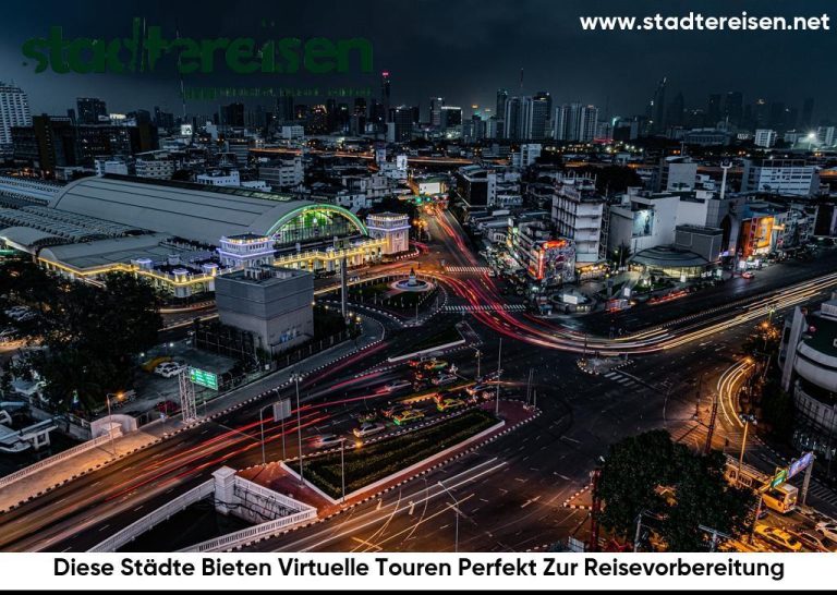 Diese Städte Bieten Virtuelle Touren Perfekt Zur Reisevorbereitung