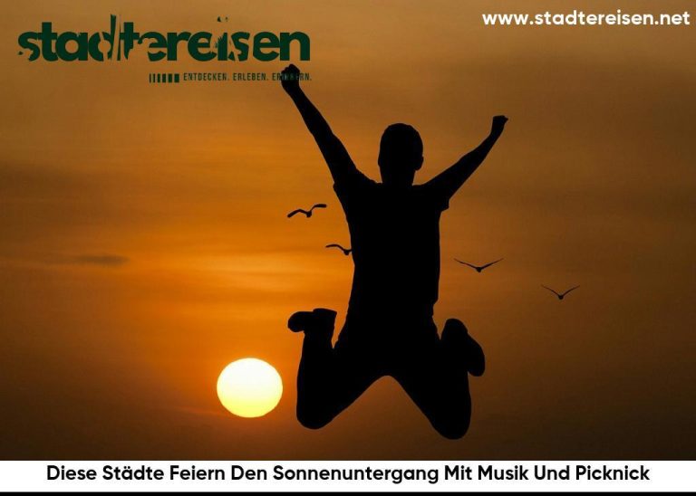 Diese Städte Feiern Den Sonnenuntergang Mit Musik Und Picknick