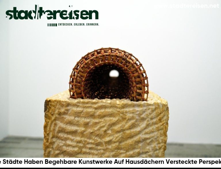 Diese Städte Haben Begehbare Kunstwerke Auf Hausdächern Versteckte Perspektiven