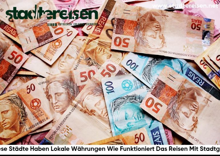 Diese Städte Haben Lokale Währungen Wie Funktioniert Das Reisen Mit Stadtgeld
