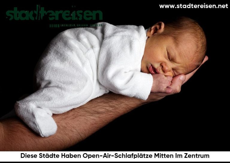 Diese Städte Haben Open-Air-Schlafplätze Mitten Im Zentrum
