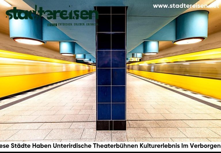 Diese Städte Haben Unterirdische Theaterbühnen Kulturerlebnis Im Verborgenen