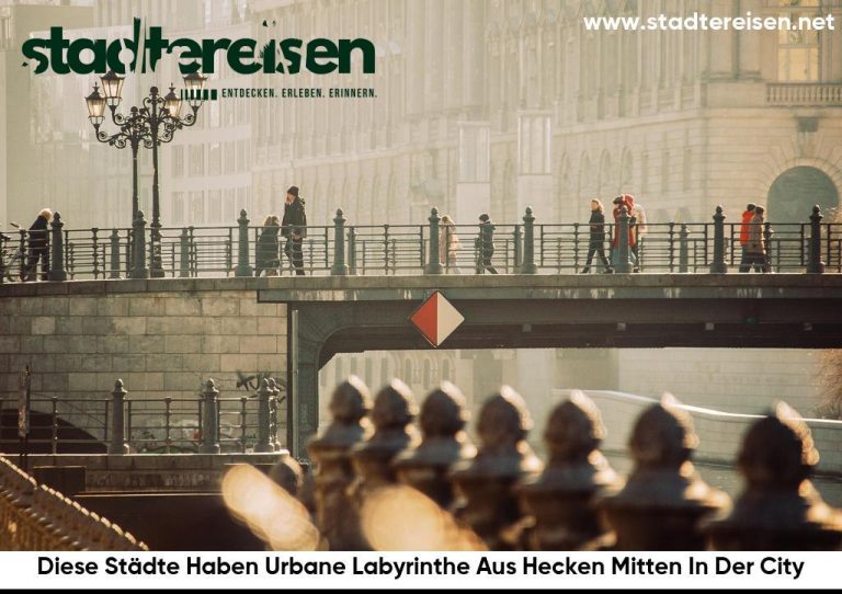 Diese Städte Haben Urbane Labyrinthe Aus Hecken Mitten In Der City