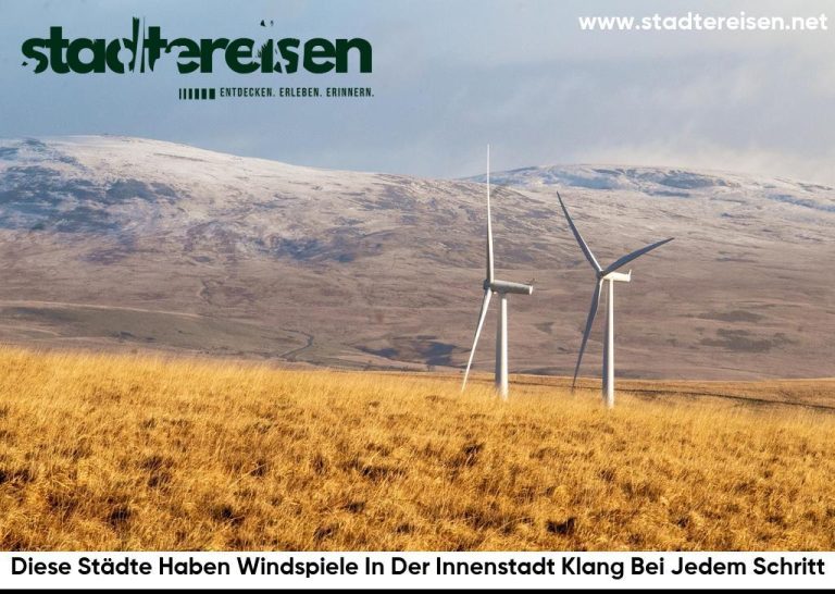 Diese Städte Haben Windspiele In Der Innenstadt Klang Bei Jedem Schritt