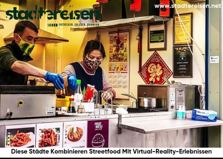 Diese Städte Kombinieren Streetfood Mit Virtual-Reality-Erlebnissen