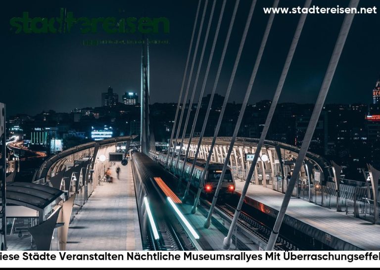 Diese Städte Veranstalten Nächtliche Museumsrallyes Mit Überraschungseffekt