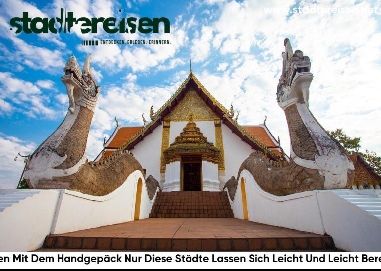 Reisen Mit Dem Handgepäck Nur Diese Städte Lassen Sich Leicht Und Leicht Bereisen