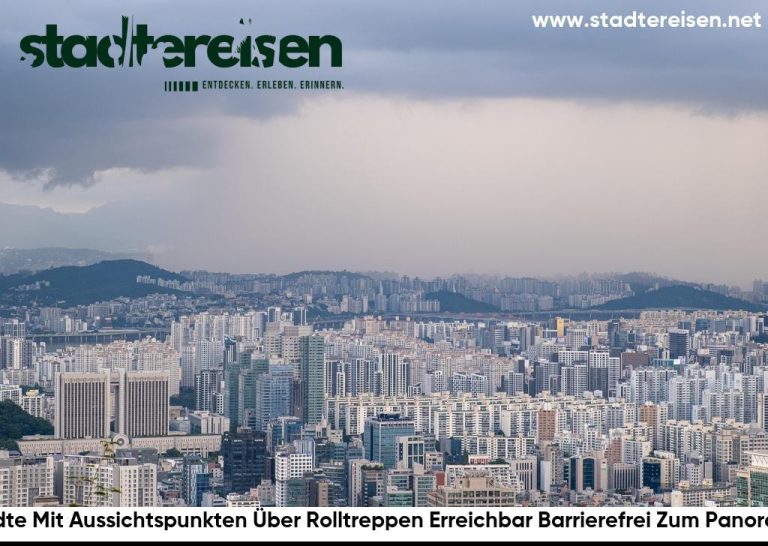 Städte Mit Aussichtspunkten Über Rolltreppen Erreichbar Barrierefrei Zum Panorama