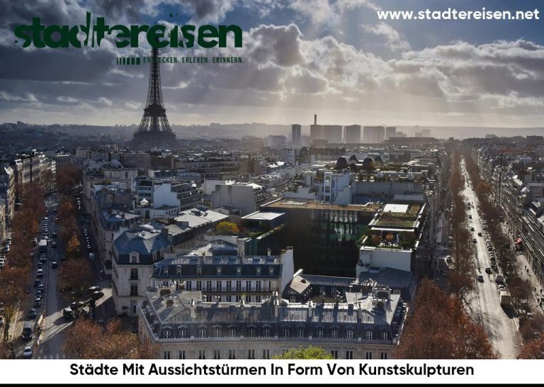 Städte Mit Aussichtstürmen In Form Von Kunstskulpturen