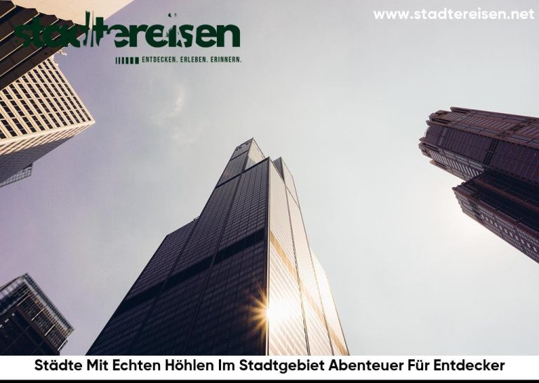 Städte Mit Echten Höhlen Im Stadtgebiet Abenteuer Für Entdecker