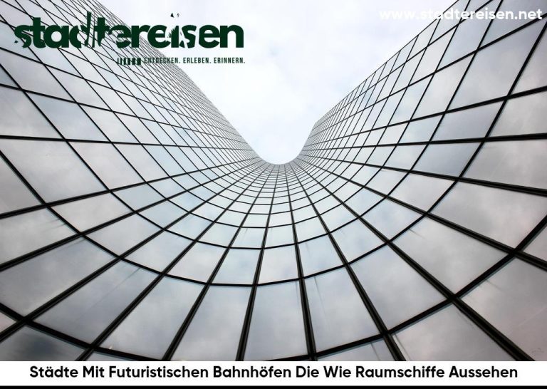 Städte Mit Futuristischen Bahnhöfen Die Wie Raumschiffe Aussehen