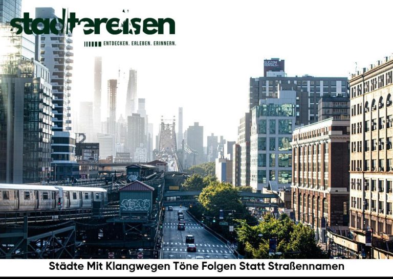 Städte Mit Klangwegen Töne Folgen Statt Straßennamen