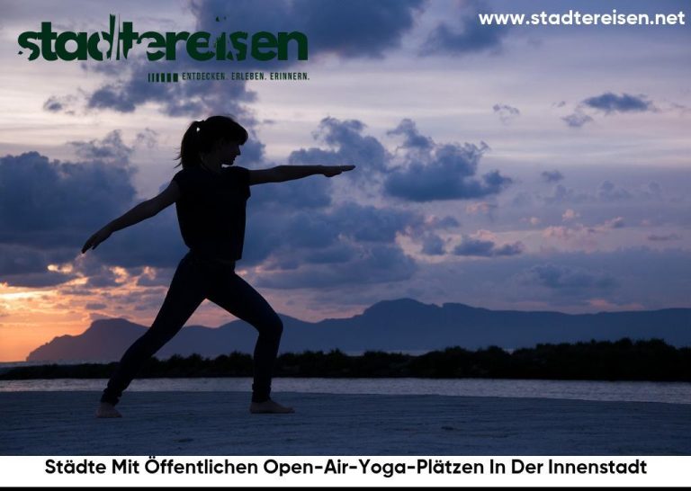 Städte Mit Öffentlichen Open-Air-Yoga-Plätzen In Der Innenstadt