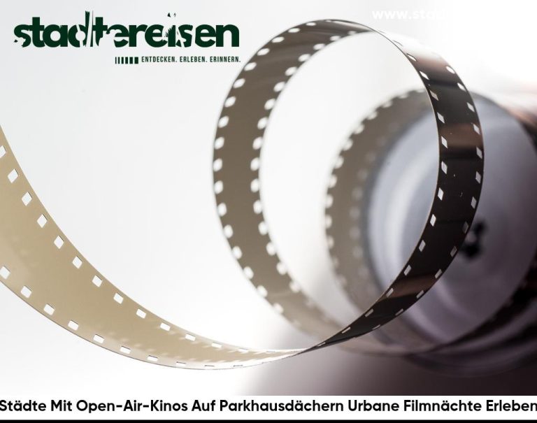 Städte Mit Open-Air-Kinos Auf Parkhausdächern Urbane Filmnächte Erleben