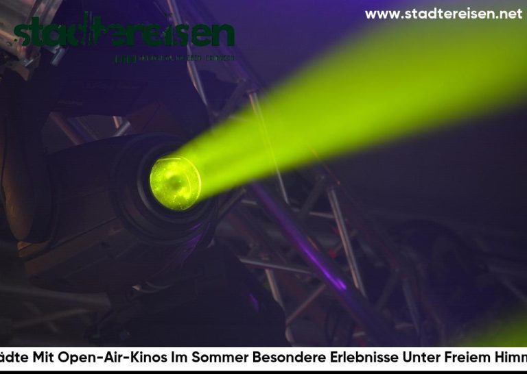 Städte Mit Open-Air-Kinos Im Sommer Besondere Erlebnisse Unter Freiem Himmel