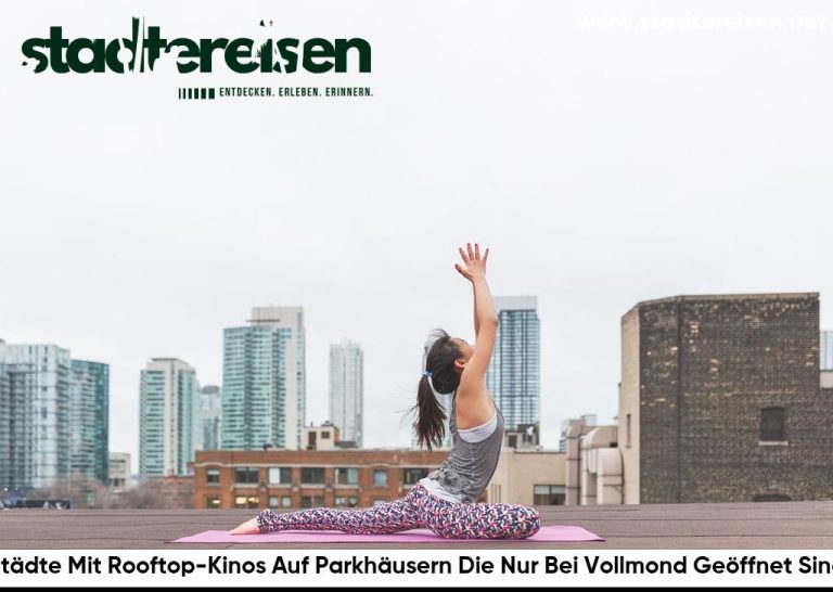 Städte Mit Rooftop-Kinos Auf Parkhäusern Die Nur Bei Vollmond Geöffnet Sind