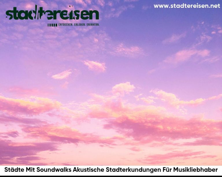 Städte Mit Soundwalks Akustische Stadterkundungen Für Musikliebhaber