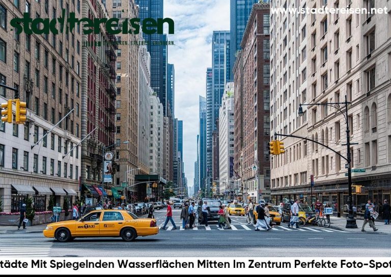 Städte Mit Spiegelnden Wasserflächen Mitten Im Zentrum Perfekte Foto-Spots