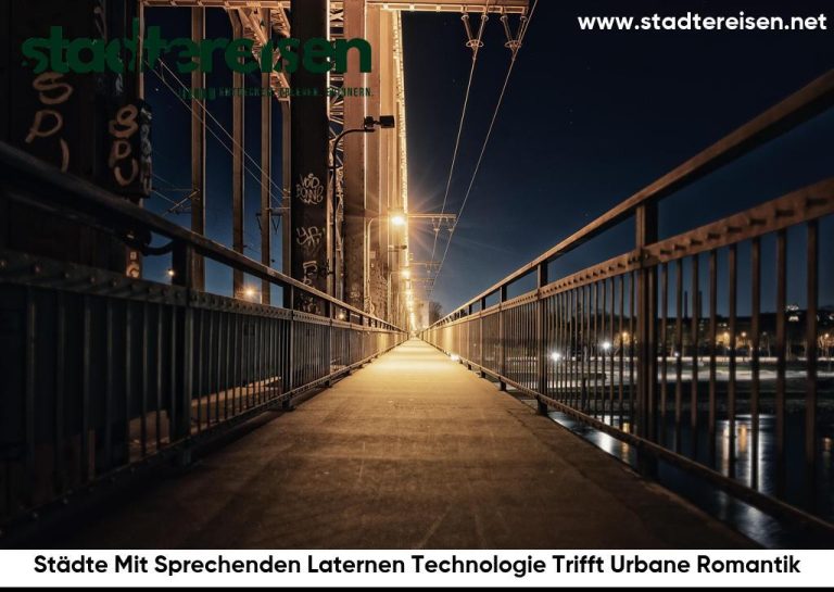 Städte Mit Sprechenden Laternen Technologie Trifft Urbane Romantik