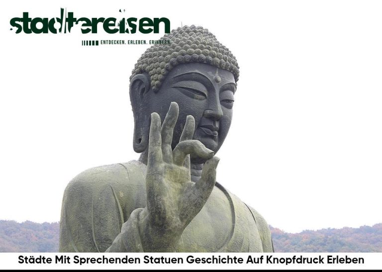 Städte Mit Sprechenden Statuen Geschichte Auf Knopfdruck Erleben