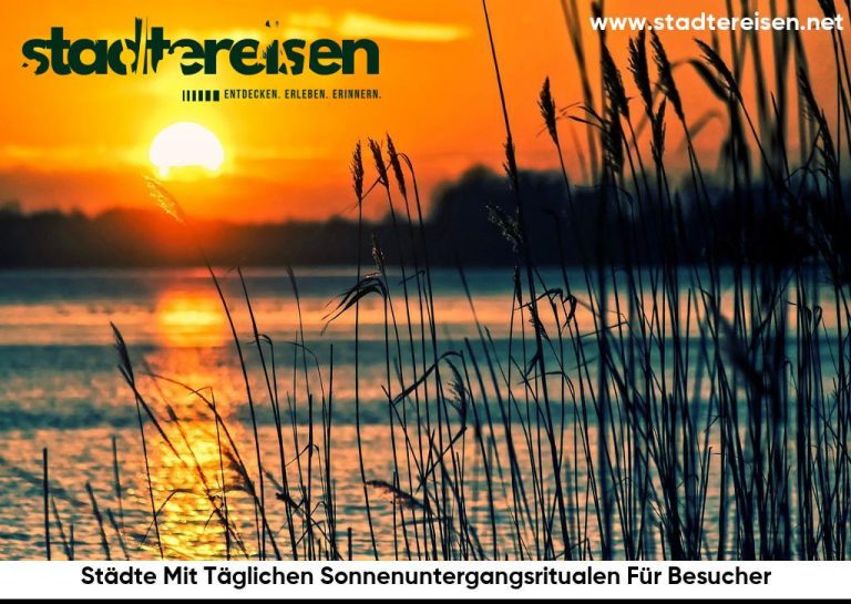 Städte Mit Täglichen Sonnenuntergangsritualen Für Besucher