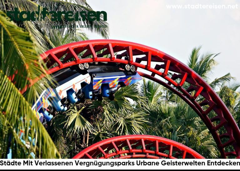 Städte Mit Verlassenen Vergnügungsparks Urbane Geisterwelten Entdecken