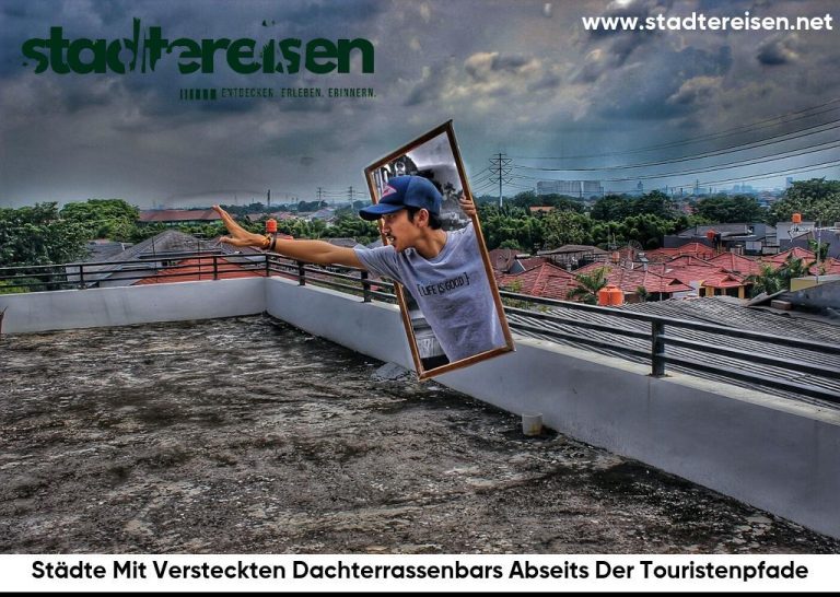 Städte Mit Versteckten Dachterrassenbars Abseits Der Touristenpfade