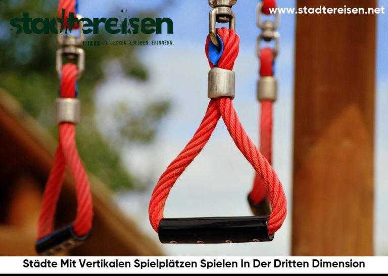 Städte Mit Vertikalen Spielplätzen Spielen In Der Dritten Dimension