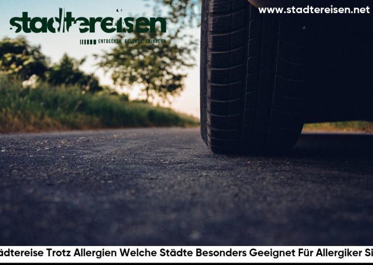 Städtereise Trotz Allergien Welche Städte Besonders Geeignet Für Allergiker Sind