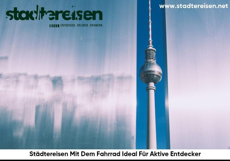 Städtereisen Mit Dem Fahrrad Ideal Für Aktive Entdecker