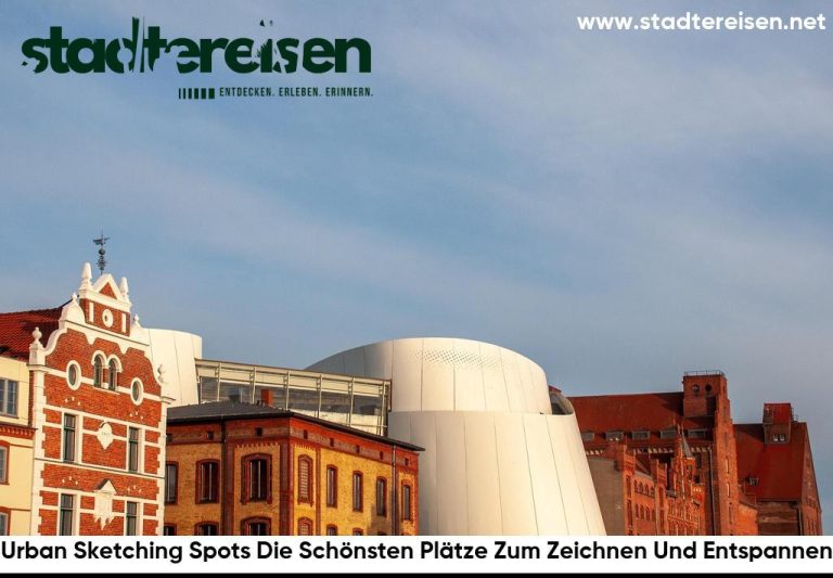 Urban Sketching Spots Die Schönsten Plätze Zum Zeichnen Und Entspannen
