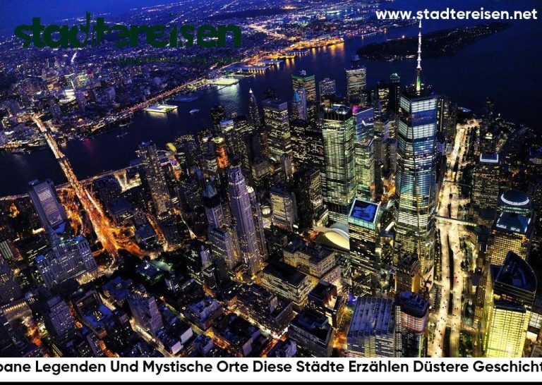 Urbane Legenden Und Mystische Orte Diese Städte Erzählen Düstere Geschichten