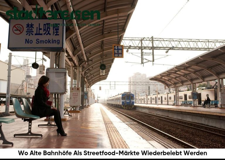 Wo Alte Bahnhöfe Als Streetfood-Märkte Wiederbelebt Werden