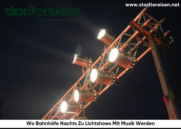 Wo Bahnhöfe Nachts Zu Lichtshows Mit Musik Werden