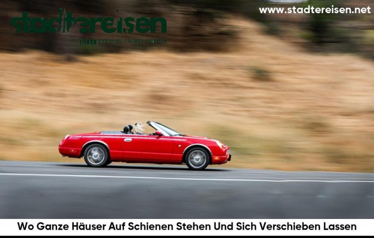 Wo Ganze Häuser Auf Schienen Stehen Und Sich Verschieben Lassen