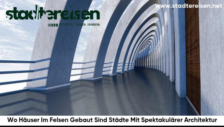 Wo Häuser Im Felsen Gebaut Sind Städte Mit Spektakulärer Architektur