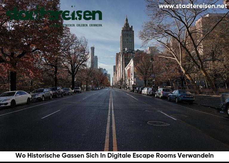 Wo Historische Gassen Sich In Digitale Escape Rooms Verwandeln