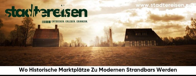 Wo Historische Marktplätze Zu Modernen Strandbars Werden