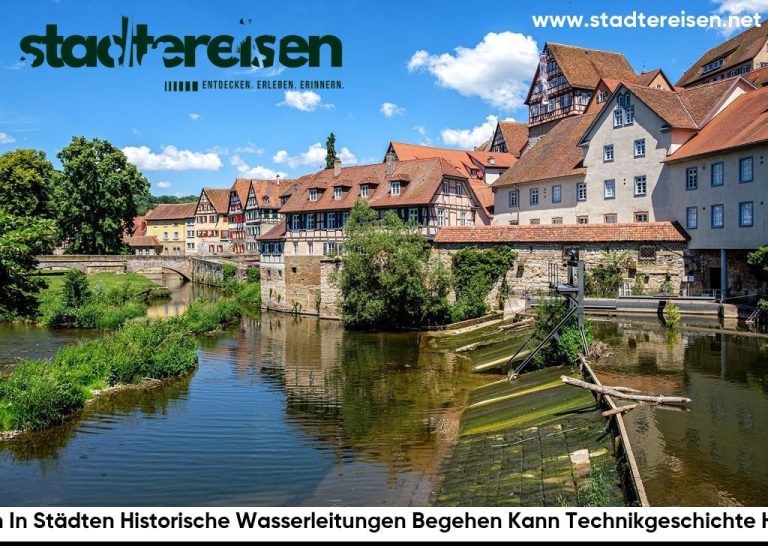 Wo Man In Städten Historische Wasserleitungen Begehen Kann Technikgeschichte Hautnah