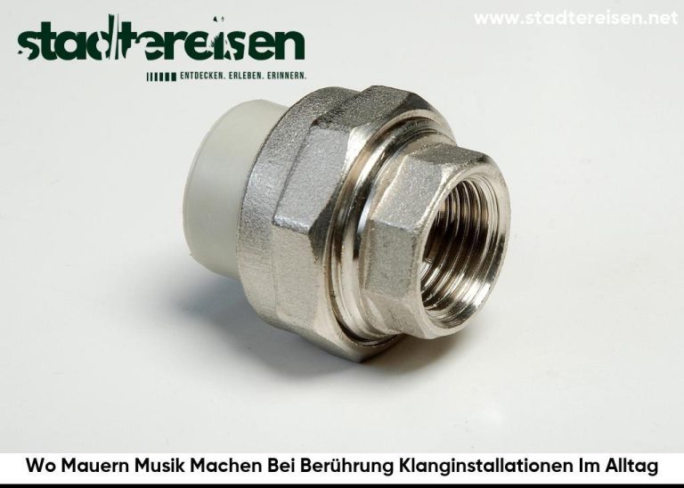 Wo Mauern Musik Machen Bei Berührung Klanginstallationen Im Alltag