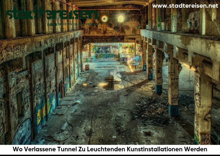 Wo Verlassene Tunnel Zu Leuchtenden Kunstinstallationen Werden