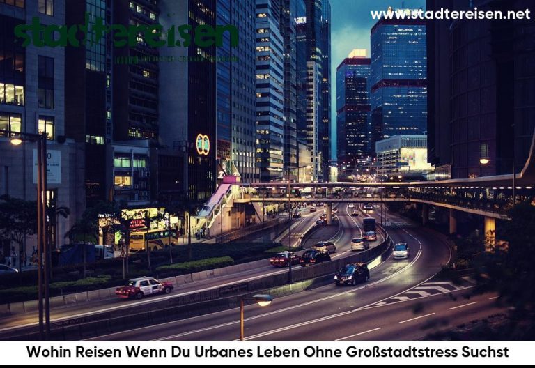 Wohin Reisen Wenn Du Urbanes Leben Ohne Großstadtstress Suchst
