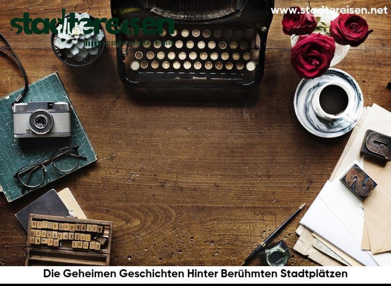 Die Geheimen Geschichten Hinter Berühmten Stadtplätzen