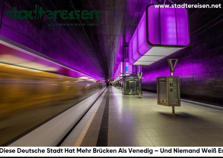 Diese Deutsche Stadt Hat Mehr Brücken Als Venedig – Und Niemand Weiß Es