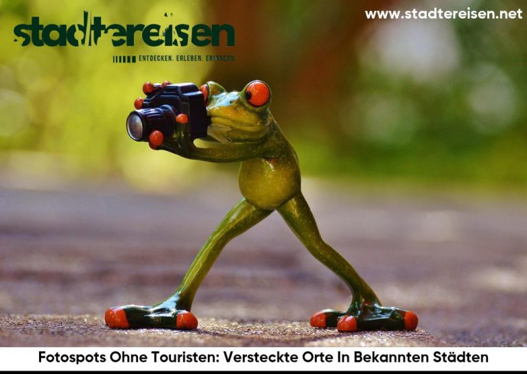 Fotospots Ohne Touristen: Versteckte Orte In Bekannten Städten