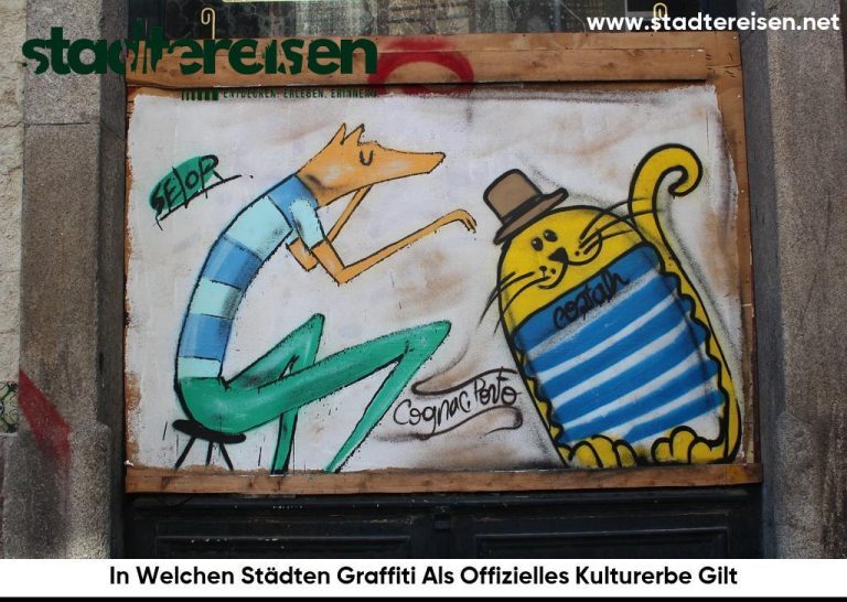 In Welchen Städten Graffiti Als Offizielles Kulturerbe Gilt